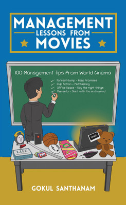 Management Lessons from Movies  - 100 Management Tips from World Cinema(English, Paperback, Santhanam Gokul)