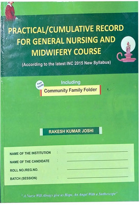 Practical/Cumulative Record For General Nursing And Midwifery Course By Rakesh Kumar Joshi(Paperback, Rakesh Kumar Joshi)