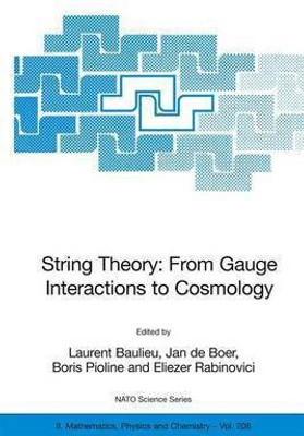 String Theory: From Gauge Interactions to Cosmology(English, Hardcover, unknown)