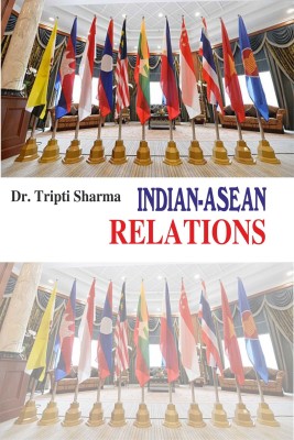 India-ASEAN Relations(English, Hardcover, Dr. Tripti Sharma)