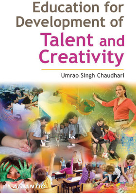 Education for Development of Talent and Creativity(English, Paperback, Chaudhari Umrao Singh)