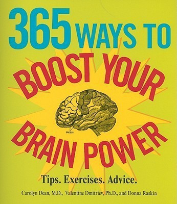 365 Ways to Boost Your Brain Power(English, Paperback, Dean Carolyn M.D.,N.D.)