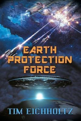 Earth Protection Force(English, Paperback, Eichholtz Tim)