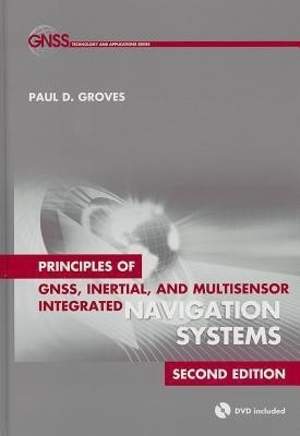 Principles of GNSS, Inertial, and Multisensor Integrated Navigation Systems, Second Edition(English, Hardcover, Groves Paul)