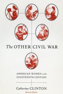 The Other Civil War: American Women in the Nineteenth Century(English, Paperback, Clinton Catherine)