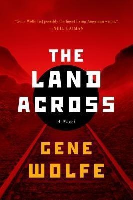 The Land Across(English, Paperback, Wolfe Gene)