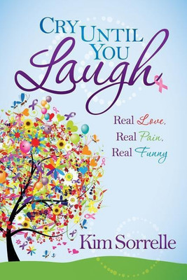 Cry Until You Laugh(English, Paperback, Sorrelle Kim)