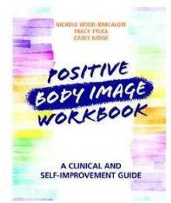Positive Body Image Workbook(English, Paperback, Wood-Barcalow Nichole)
