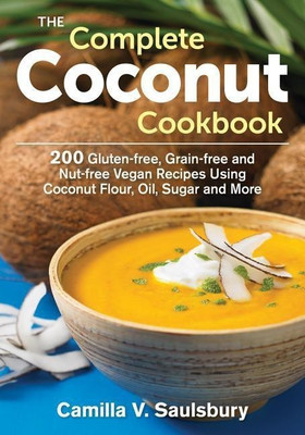 Complete Coconut Cookbook(English, Paperback, Saulsbury Camilla V.)