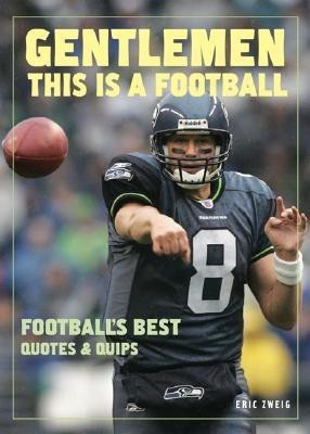 Gentlemen, This Is a Football(English, Paperback, unknown)