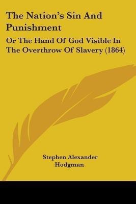 The Nation's Sin And Punishment(English, Paperback, Hodgman Stephen Alexander)
