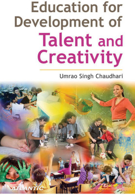 Education for Development of Talent and Creativity(English, Hardcover, Chaudhari Umrao Singh)
