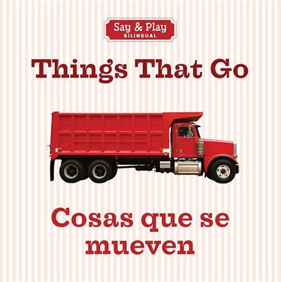 Things That Go/Cosas que se mueven(English, Board book, unknown)