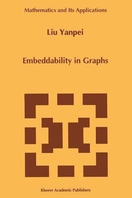 Embeddability in Graphs(English, Paperback, Liu Yanpei)