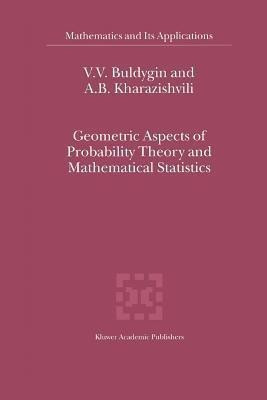 Geometric Aspects of Probability Theory and Mathematical Statistics(English, Paperback, Buldygin V.V.)