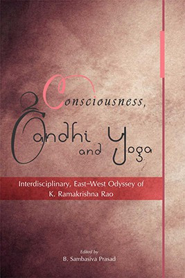 Consciousness, Gandhi and Yoga(English, Hardcover, unknown)