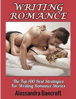 Writing Romance(English, Hardcover, Bancroft Alessandra)