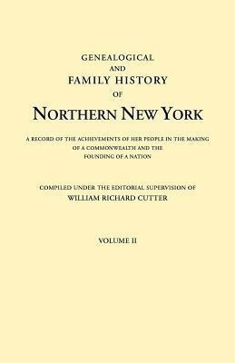 Genealogical and Family History of Northern New York. A Record of the Achievements of Her People in the Making of a Commonwealth and the Founding of a Nation. In Three Volumes. Volume II(English, Paperback, unknown) Genealogical and Family History of Northern New York. A Record of the Achievements of Her People in the Making of a Commonwealth and the Founding of a Nation. In Three Volumes. Volume II(English, Paperback, unknown)