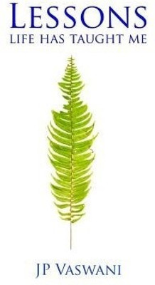 Lessons Life Has Taught Me(English, Paperback, Vaswani J P)