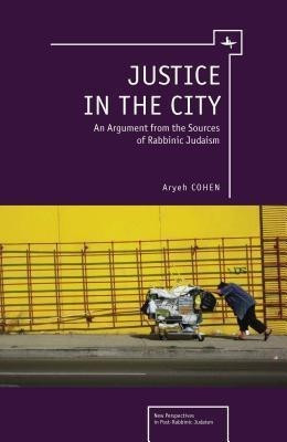 Justice in the City(English, Hardcover, Cohen Aryeh)