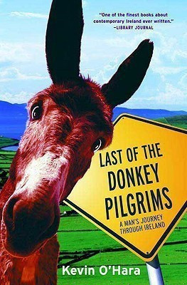 The Last of the Donkey Pilgrims(English, Paperback, O'Hara Kevin)