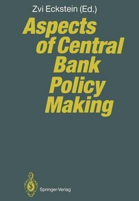 Aspects of Central Bank Policy Making(English, Paperback, unknown)