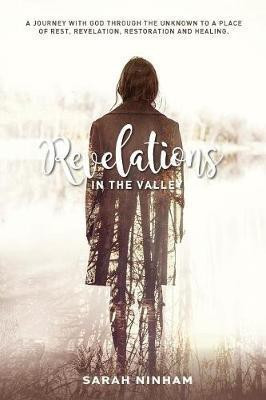 Revelations in the Valley(English, Paperback, Ninham Sarah)