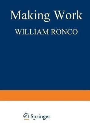 Making Work(English, Paperback, Ronco W.)