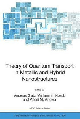 Theory of Quantum Transport in Metallic and Hybrid Nanostructures(English, Hardcover, unknown)