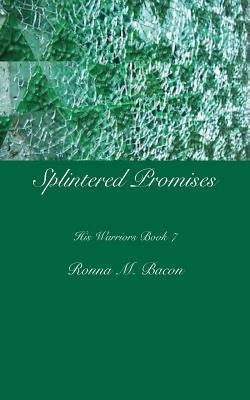 Splintered Promises(English, Paperback, Bacon Ronna M)
