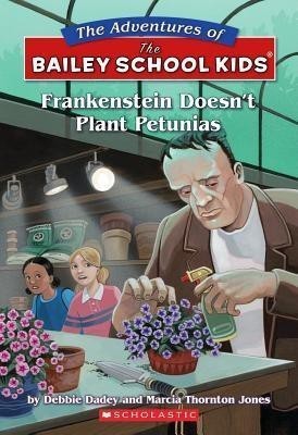 Frankenstein Doesn't Plant Petunias(English, Paperback, Dadey Debbie)