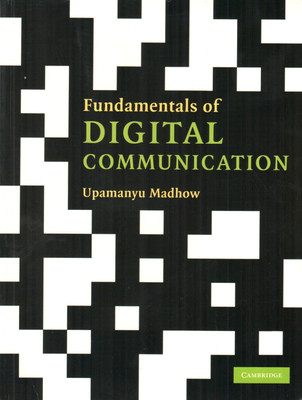 Fundamentals of Digital Communication South Asian Edition(English, Paperback, Madhow Professor Upamanyu)
