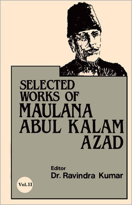 Selected Works of Maulana Abul Kalam Azad(English, Hardcover, unknown)