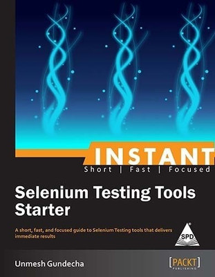 Instant Selenium Testing Tools Starter(English, Paperback, Gundecha Unmesh)