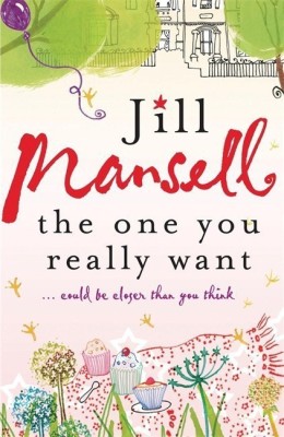 The One You Really Want(English, Paperback, Mansell Jill)