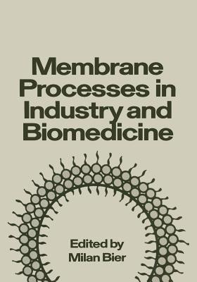 Membrane Processes in Industry and Biomedicine(English, Paperback, unknown)