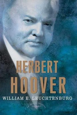 Herbert Hoover(English, Paperback, E. Leuchtenburg William)