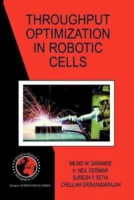Throughput Optimization in Robotic Cells(English, Paperback, Dawande Milind W.)