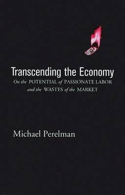 Transcending the Economy(English, Electronic book text, Perelman Michael)