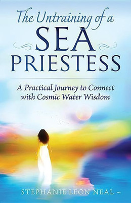 Untraining of a Sea Priestess(English, Paperback, Neal Stephanie Leon)