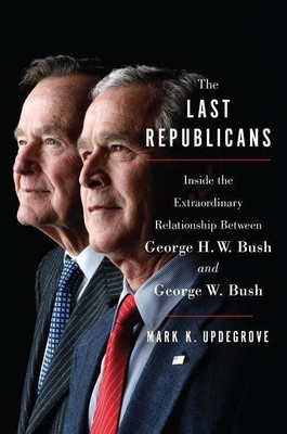 The Last Republicans(English, Hardcover, Updegrove Mark K.)