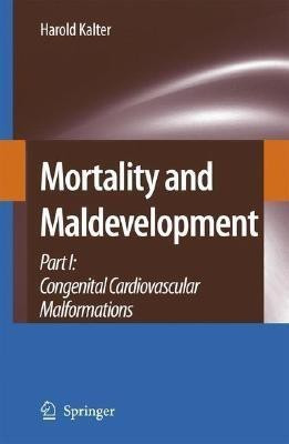Mortality and Maldevelopment(English, Hardcover, Kalter Harold)