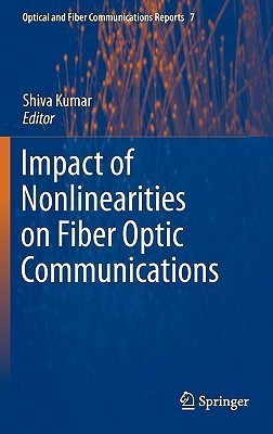 Impact of Nonlinearities on Fiber Optic Communications(English, Hardcover, unknown)