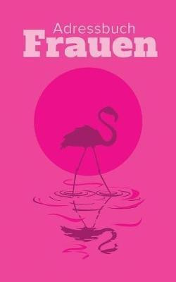 Adressbuch Frauen(German, Paperback, Us Journals R)