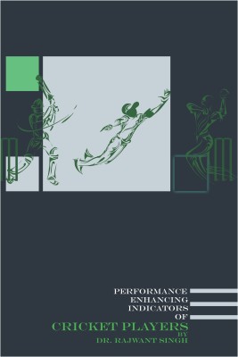 Performance Enhancing Indicators of Cricket Players(English, Hardcover, Dr. Rajwant Singh)