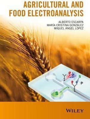 Agricultural and Food Electroanalysis(English, Hardcover, Escarpa Alberto)