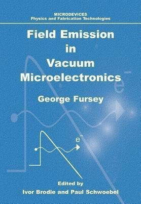 Field Emission in Vacuum Microelectronics(English, Paperback, Fursey George N.)