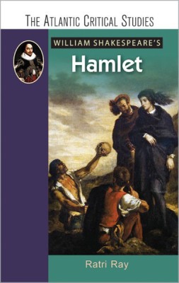 William Shakespeare'S Hamlet(English, Hardcover, Ray Ratri)