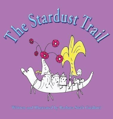 The Stardust Trail(English, Hardcover, Guidotti Barbara Swift)