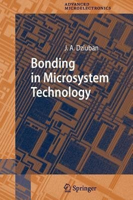 Bonding in Microsystem Technology(English, Paperback, Dziuban Jan A.)
